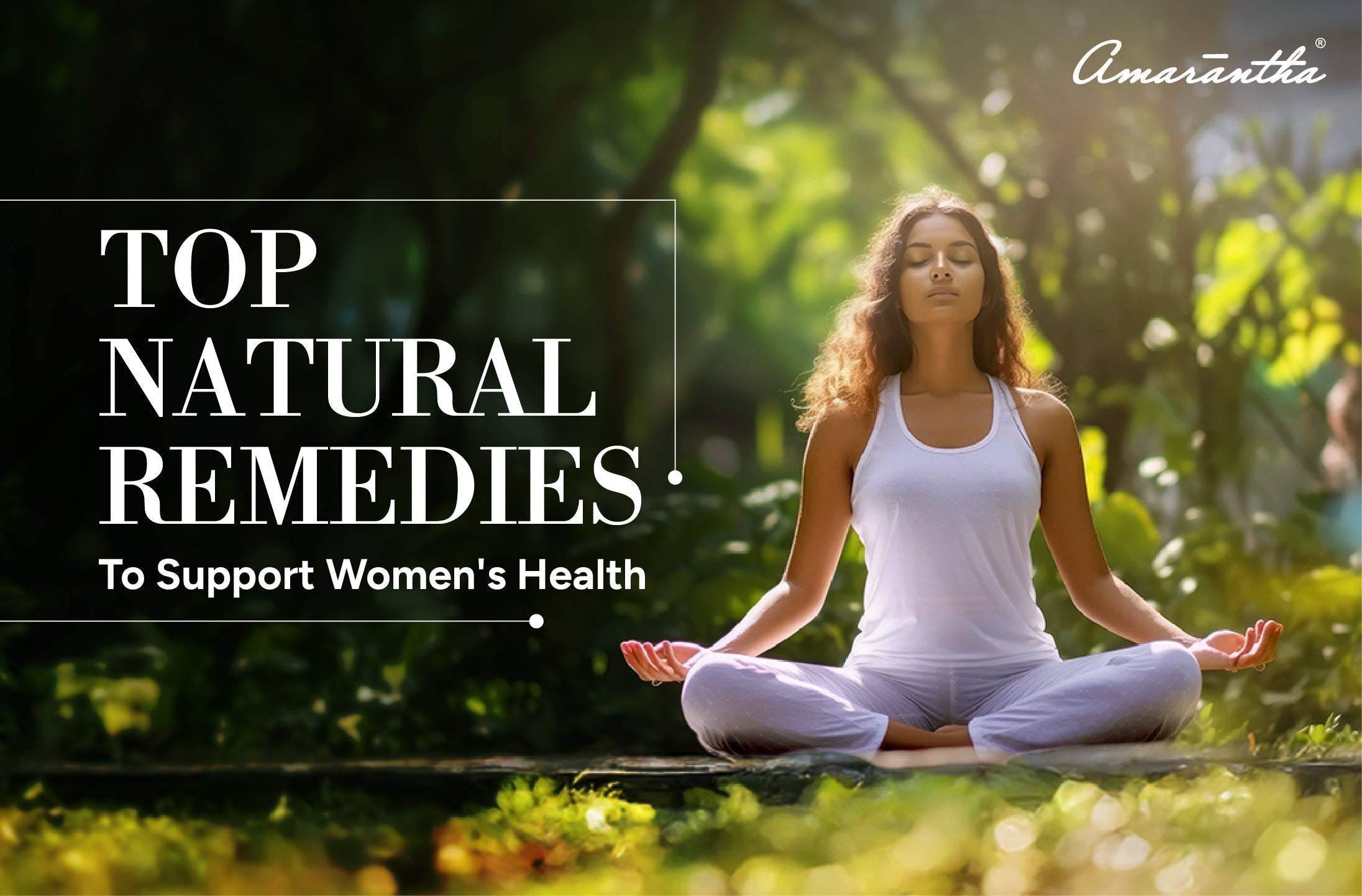 Top Natural Remedies to Support Women's Health